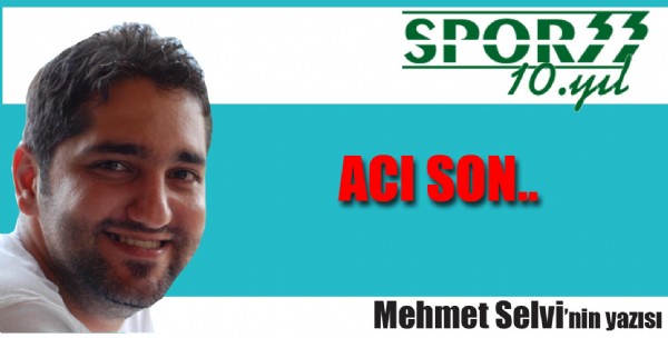 Acı son! Acı son!